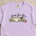 Good For Her Shirt