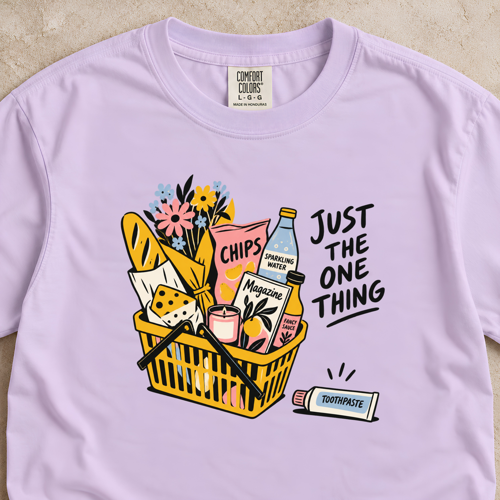 Just the One Thing Shirt