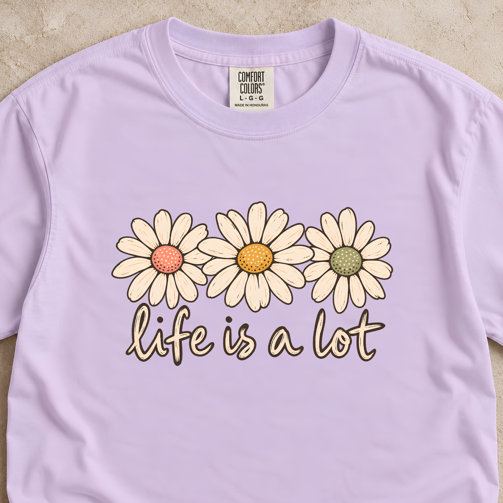 Life is a Lot Shirt