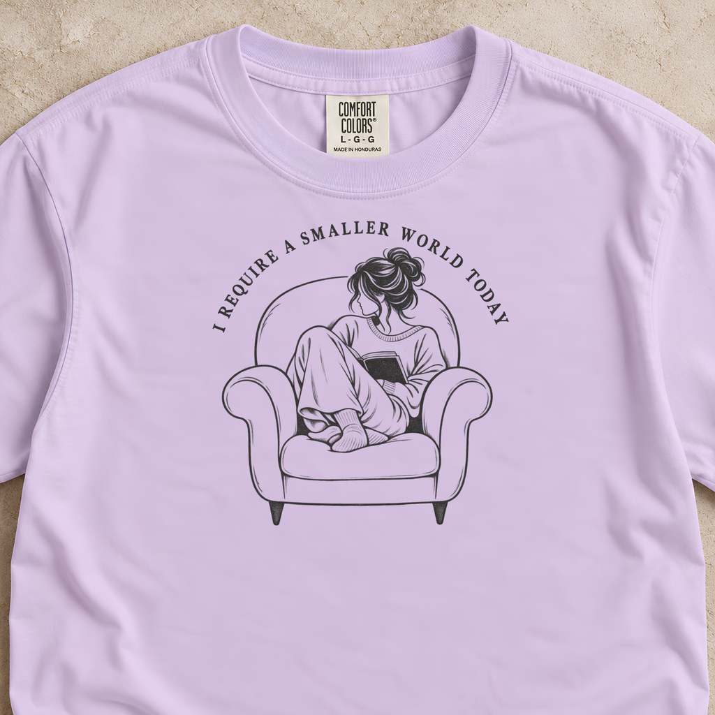 I Require a Smaller World Today Shirt