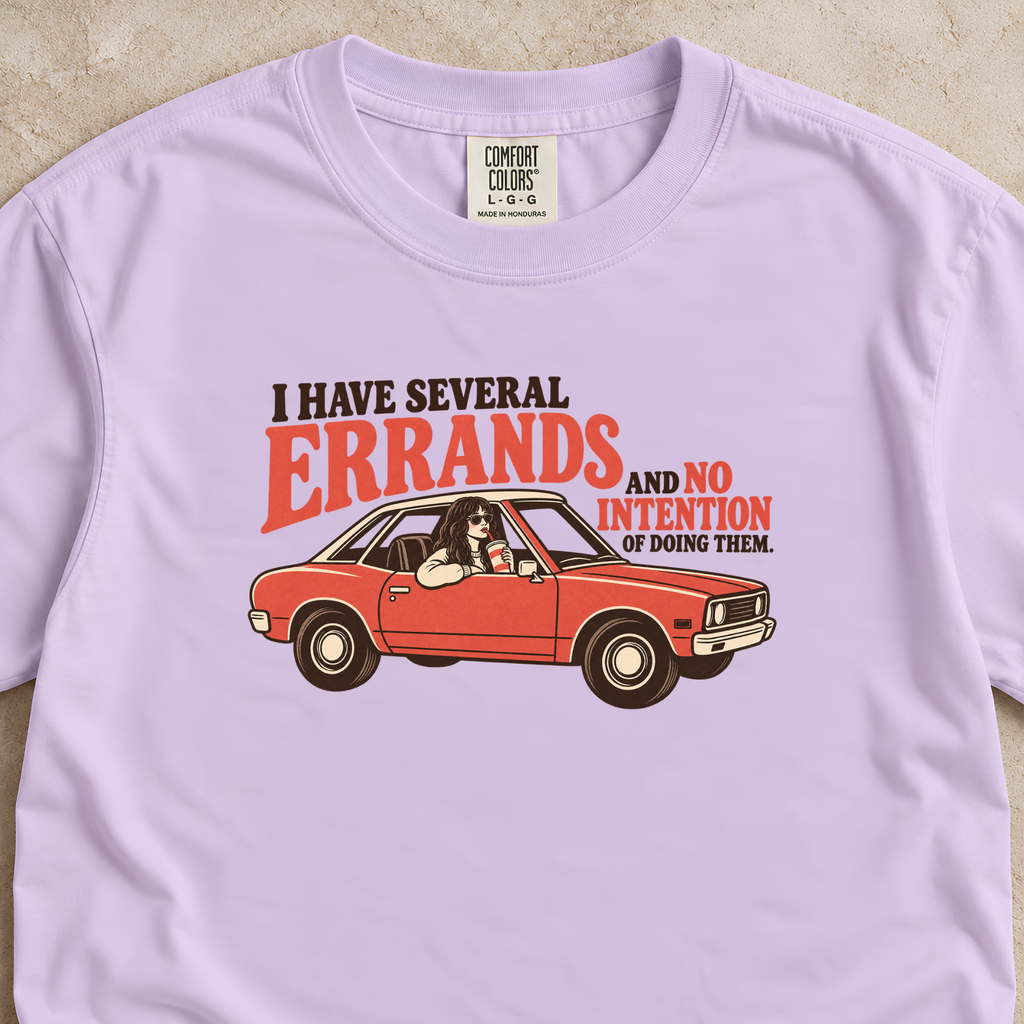 I Have Several Errands Shirt