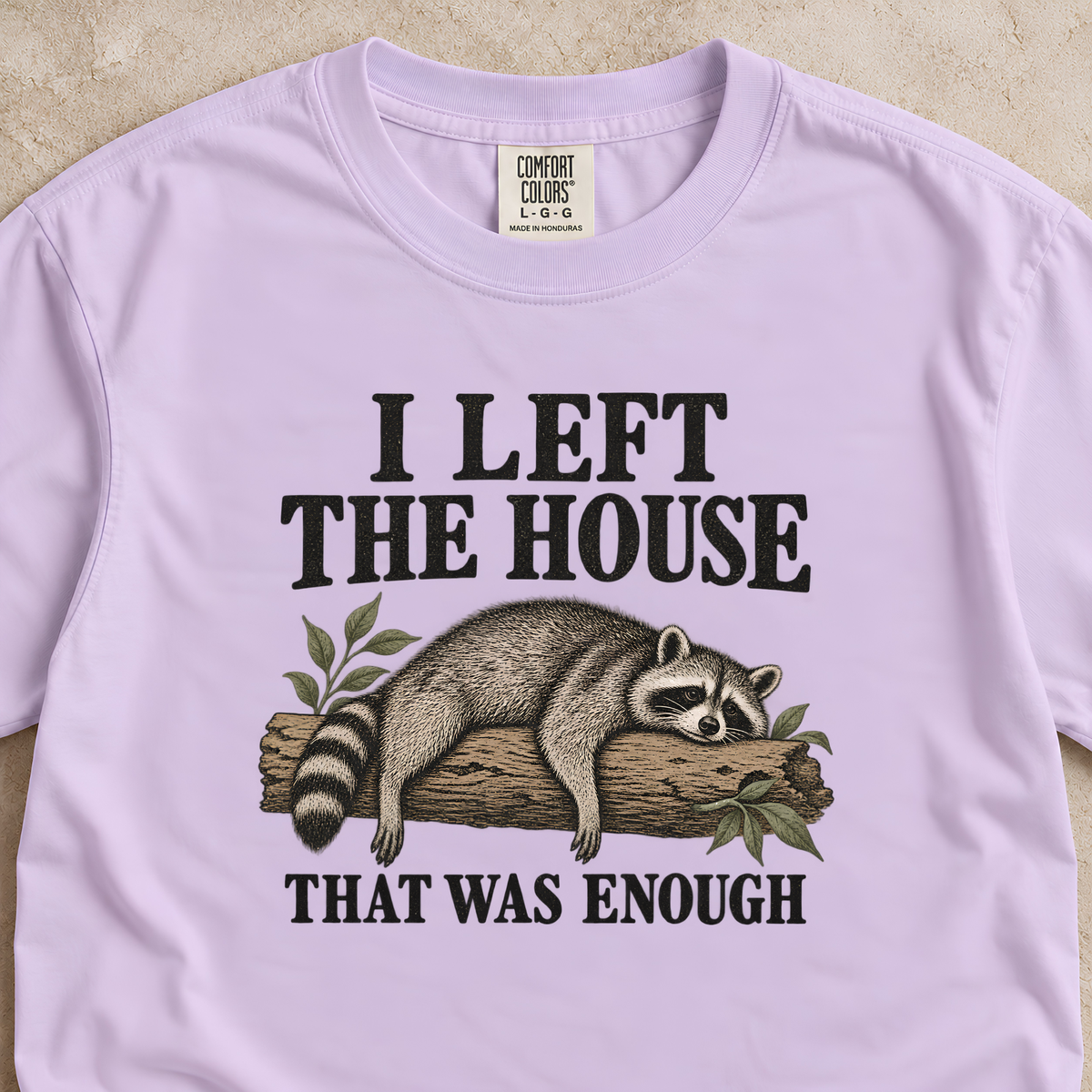 I Left the House, That Was Enough Shirt