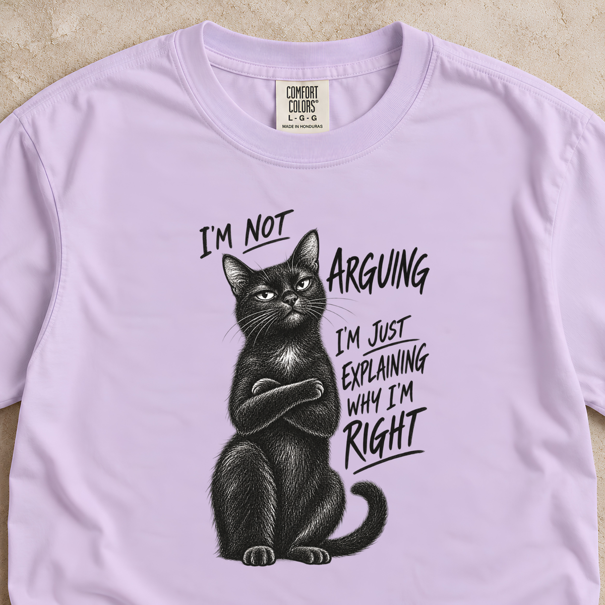 I’m Not Arguing Shirt