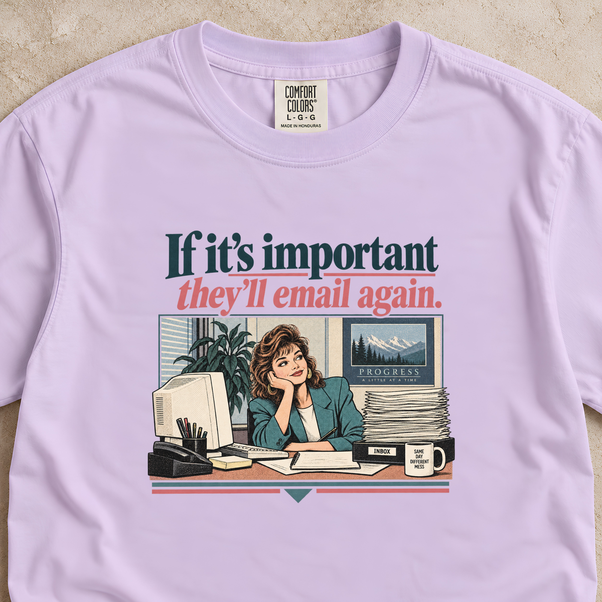 If It’s Important They’ll Email Again Shirt