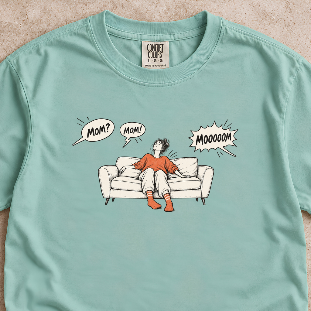 Mom? Mom! Moooom Shirt
