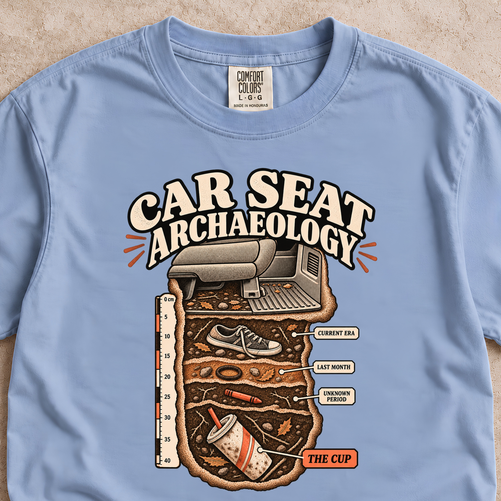 Car Seat Archaeology Shirt