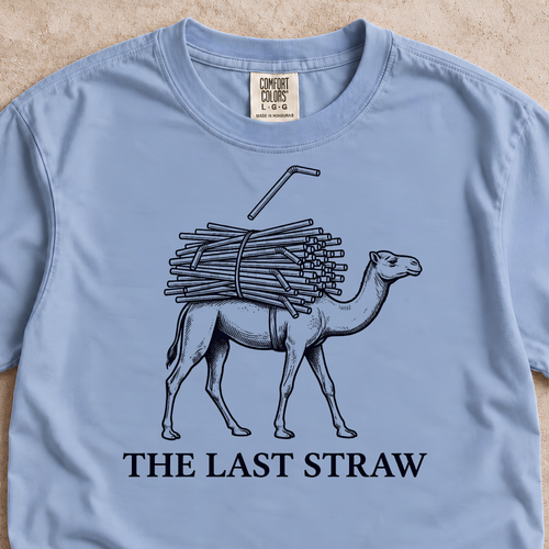 The Last Straw Shirt
