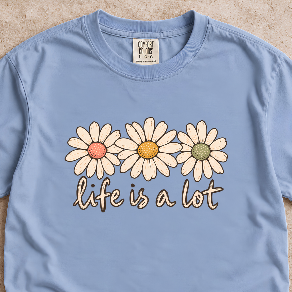 Life is a Lot Shirt