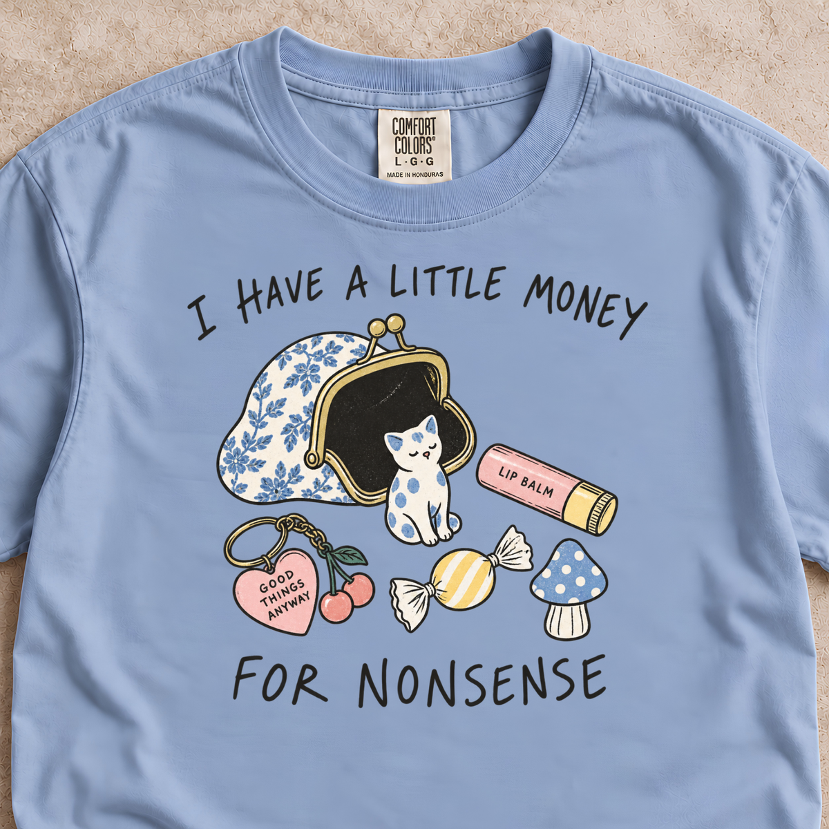 A Little Money for Nonsense Shirt