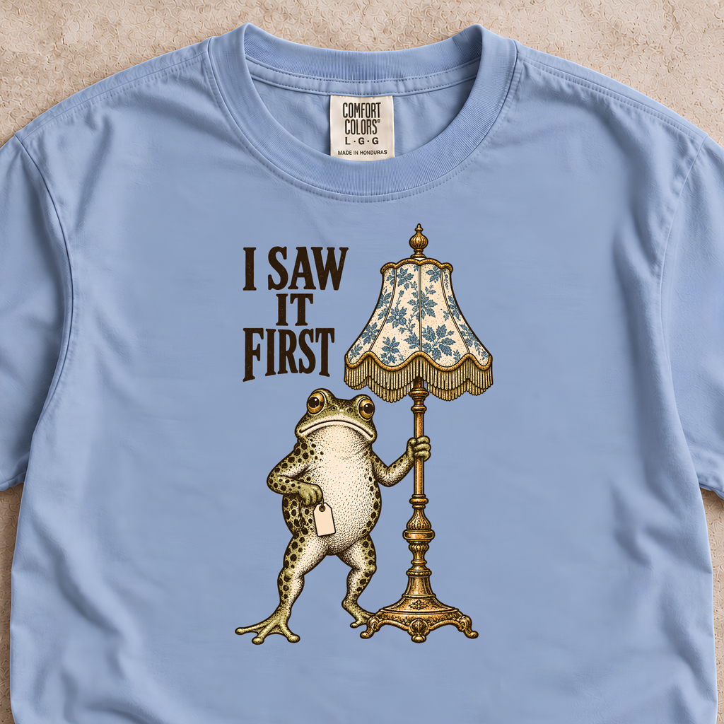 I Saw It First Shirt