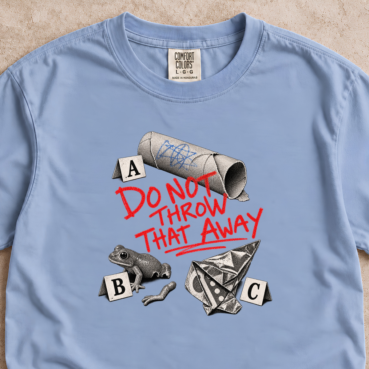 Do Not Throw That Away Shirt
