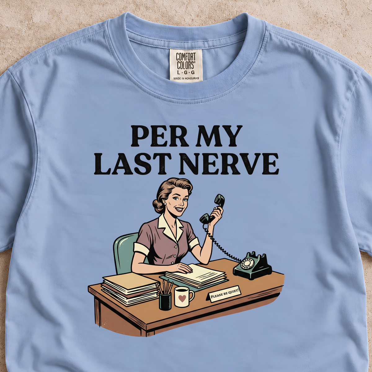 Per My Last Nerve Shirt