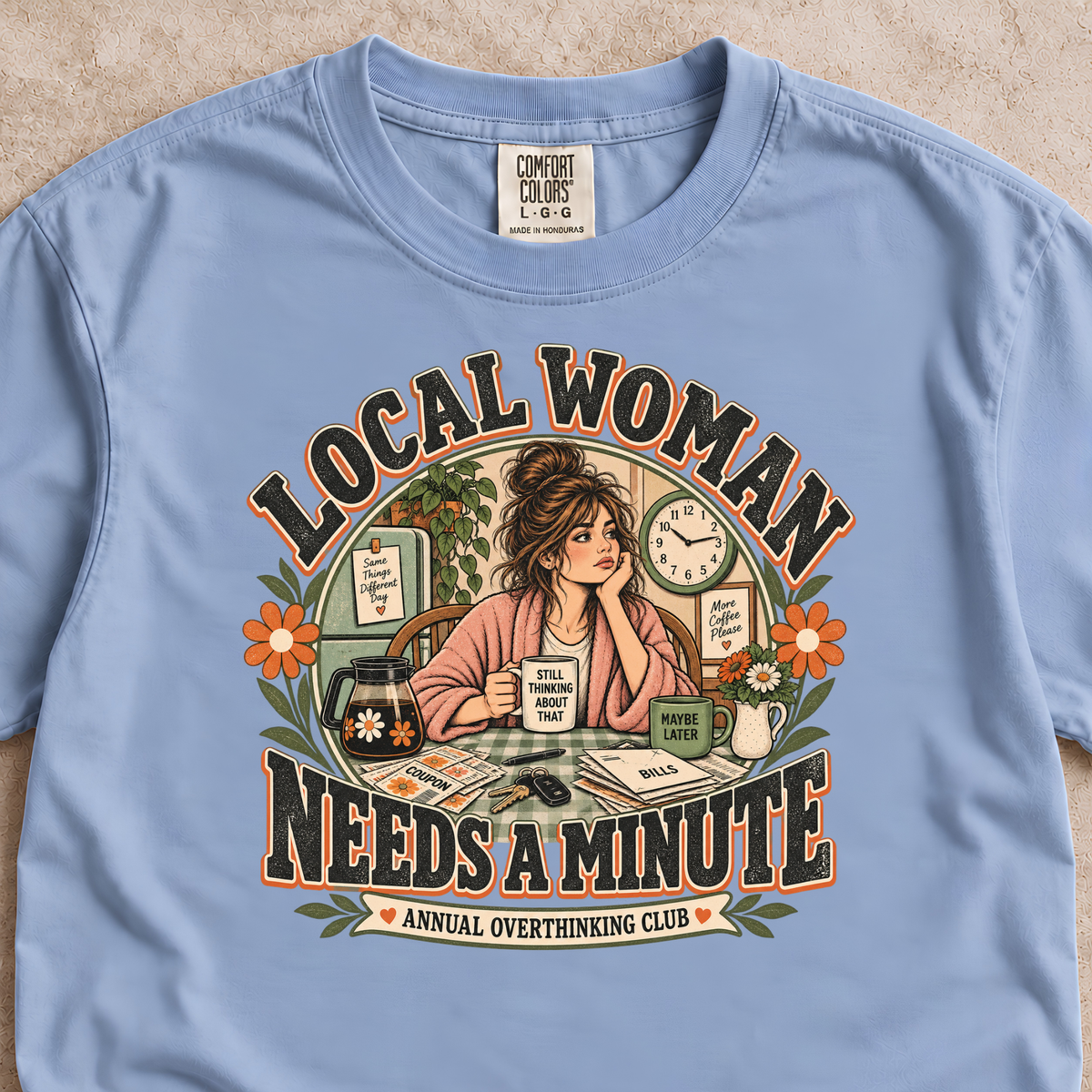 Local Woman Needs a Minute Shirt