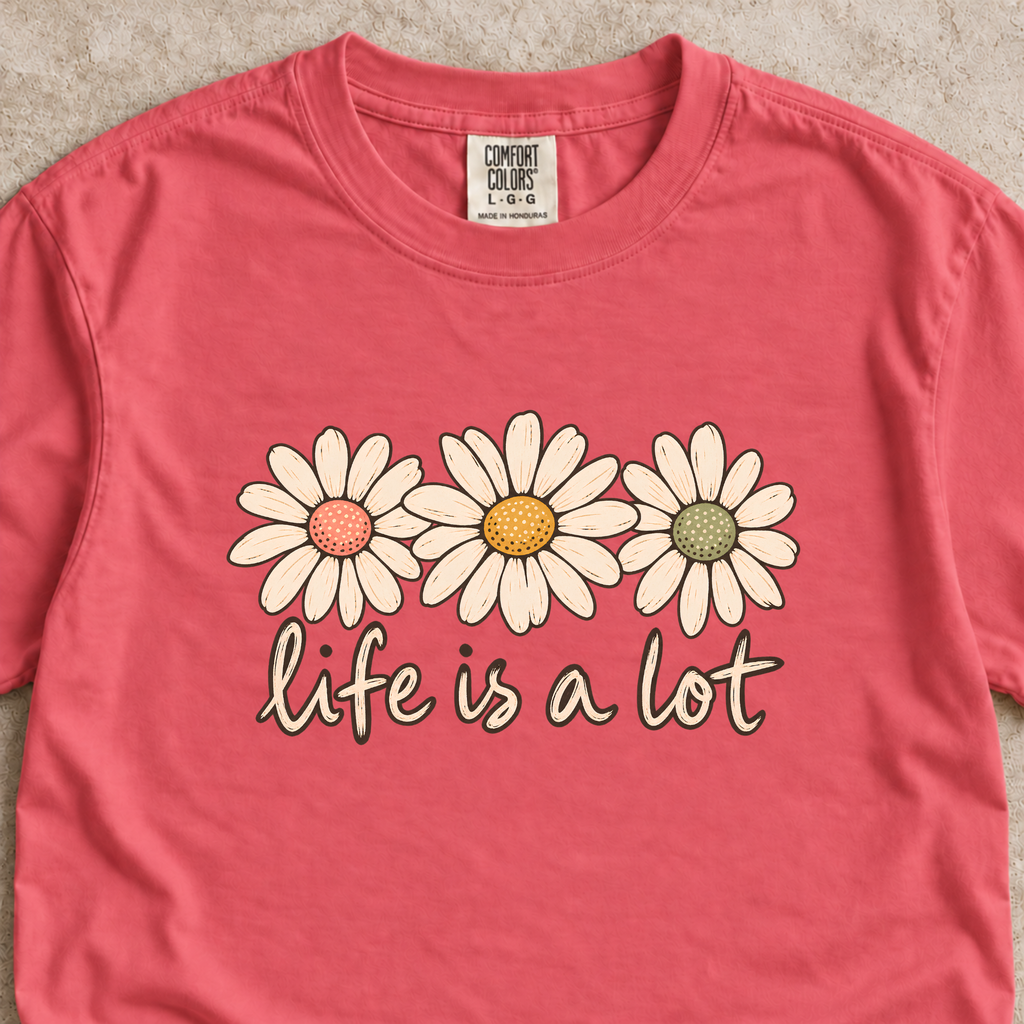 Life is a Lot Shirt