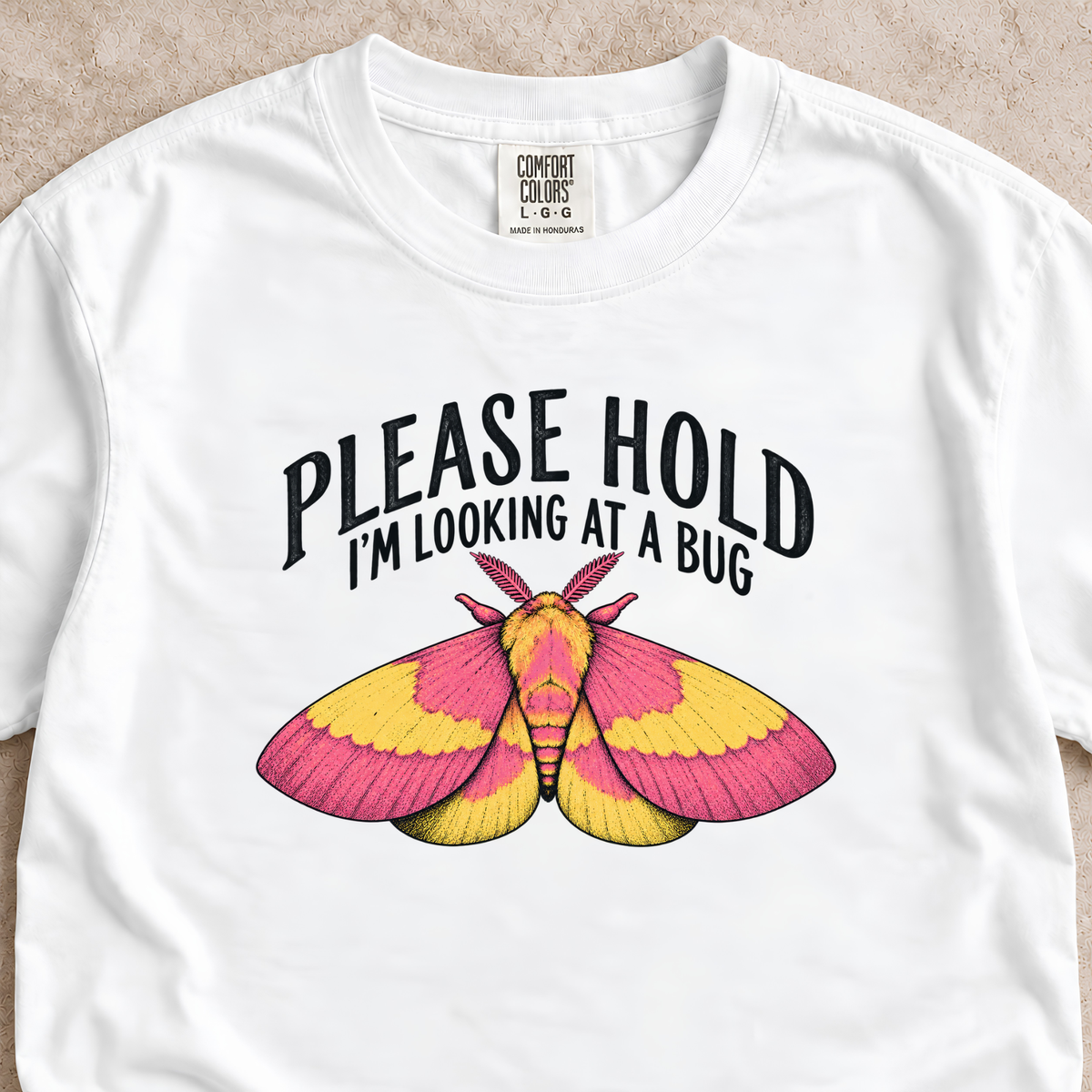 Please Hold I’m Looking at a Bug Shirt