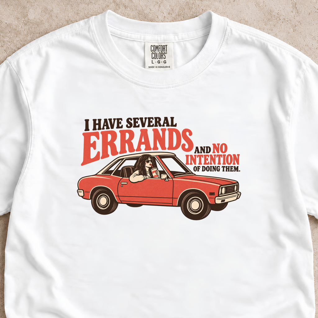 I Have Several Errands Shirt
