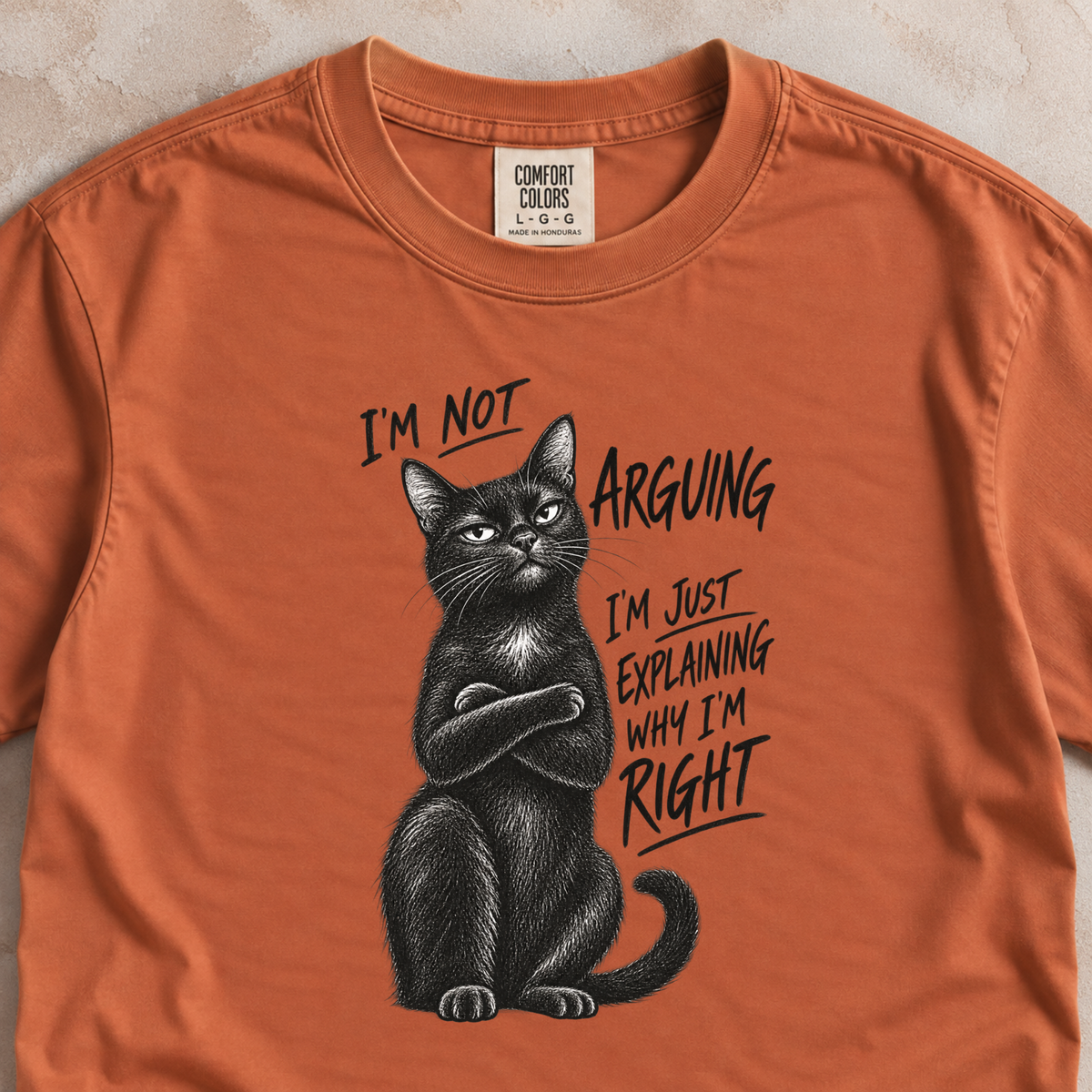 I’m Not Arguing Shirt